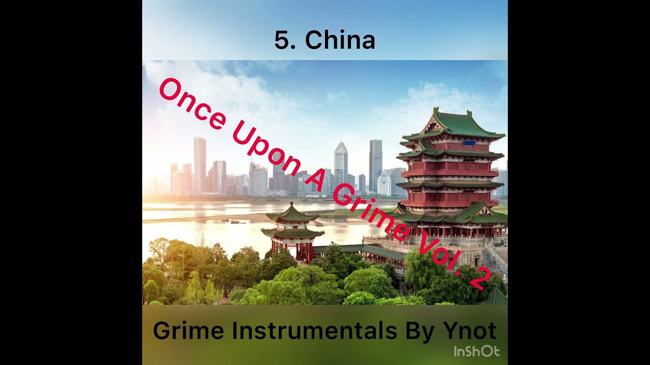 NEW|UK|2022|GRIME/RAP INSTRUMENTAL| YNOT - CHINA (INSTRUMENTAL) ONCE UPON A GRIME VOL. 2
