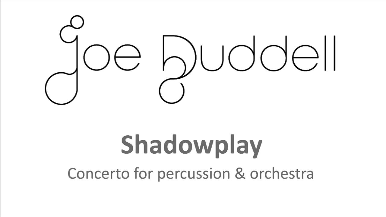'Shadowplay' by Joe Duddell - concerto for percussion & orchestra