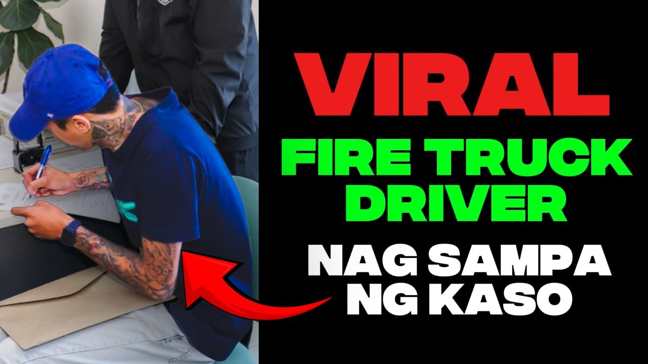 VIRAL FIRE TRUCK DRIVER NAG SAMPA NA NG KASO | PULIS IIMBISTIGAHAN