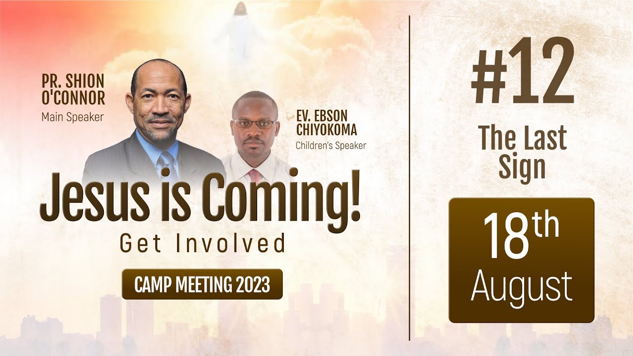 #12 - The Last Sign - Pr. Shion O'Connor | Camp Meeting 2023