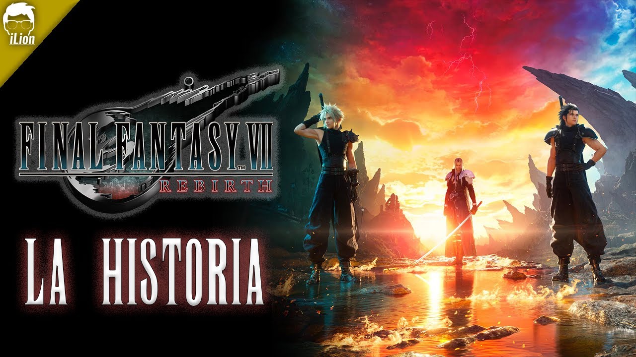 TODA La Historia de FINAL FANTASY 7 REBIRTH | iLion