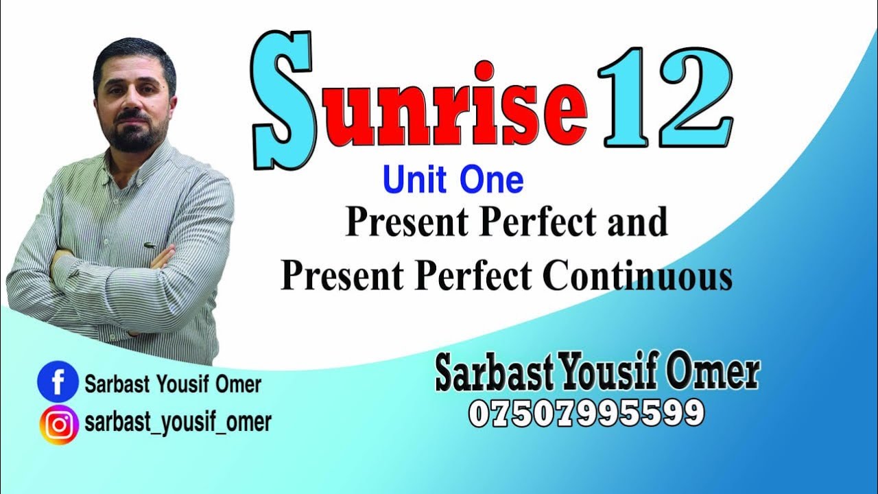Unit 1 - Present Perfect and Present Perfect Continuous