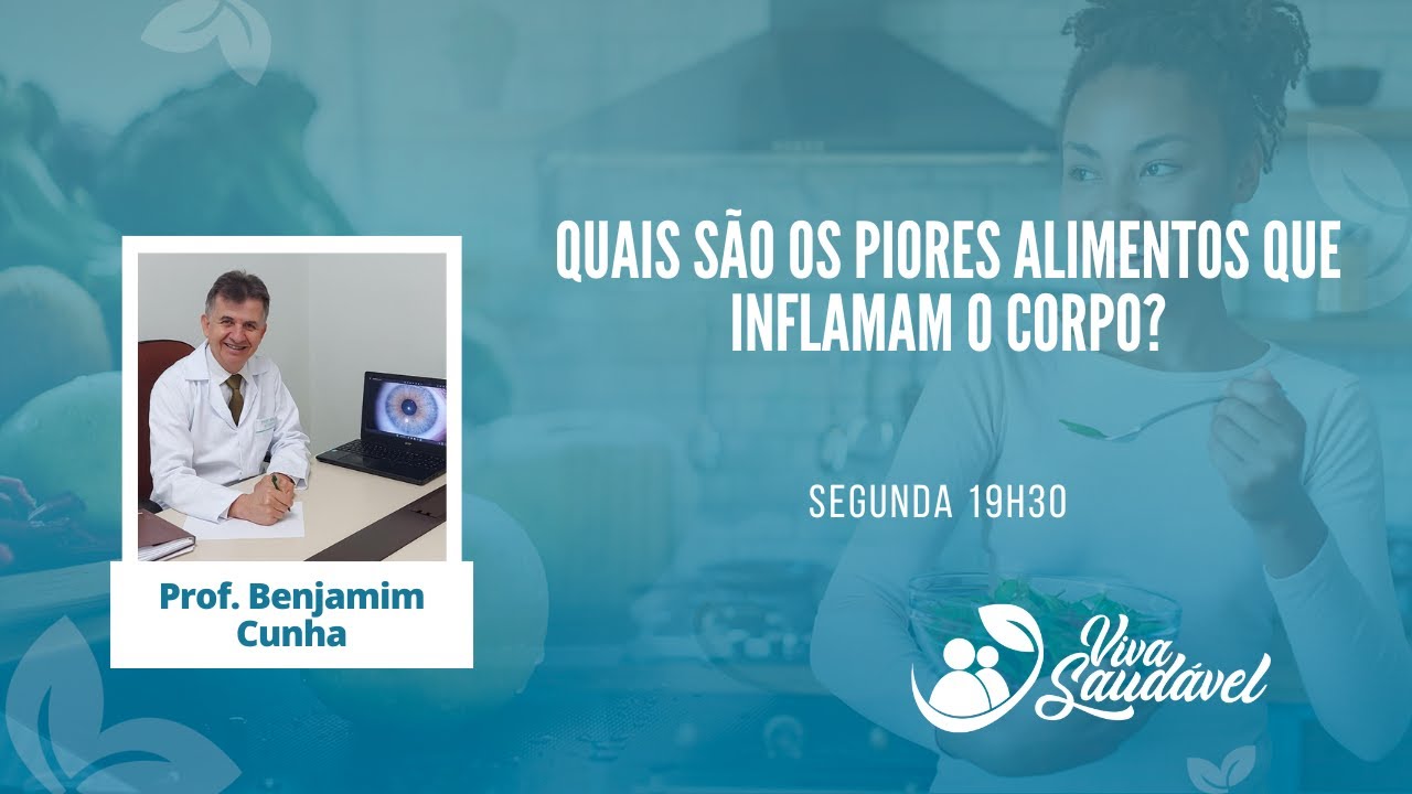 Programa Viva Saudável | Quais são os piores alimentos que inflamam o corpo?