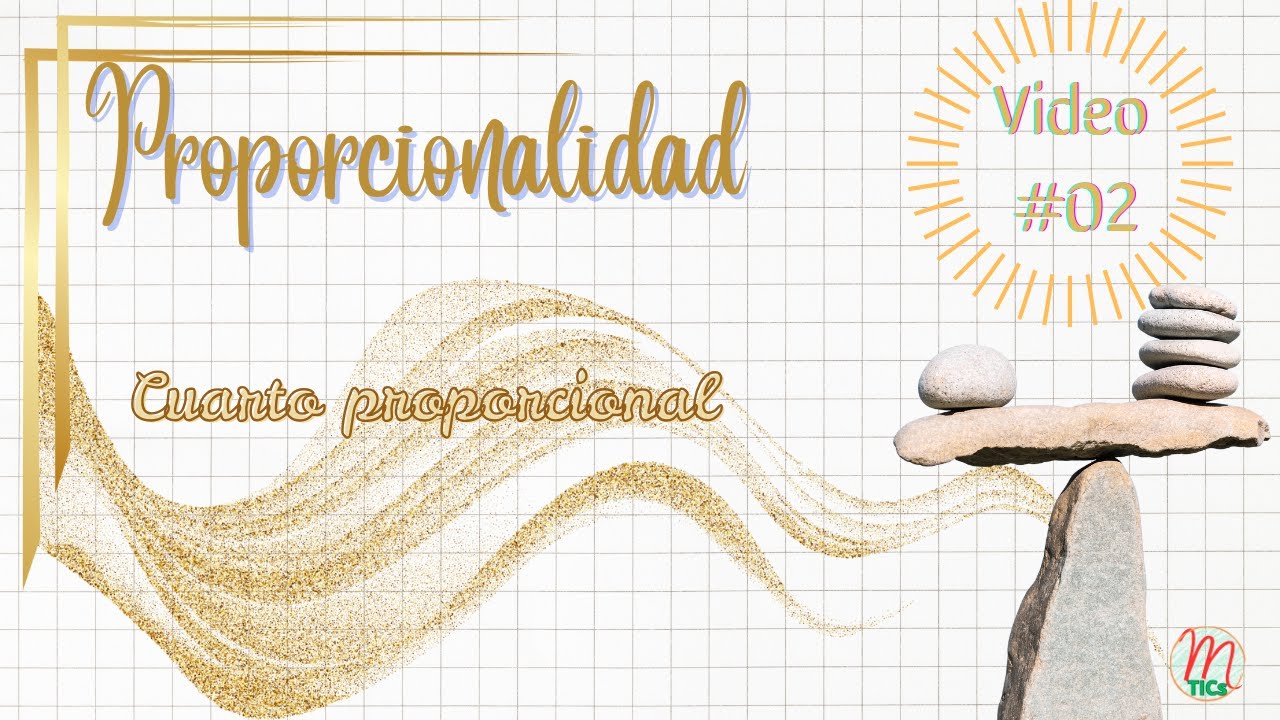 Proporcionalidad #02: Cuarto proporcional
