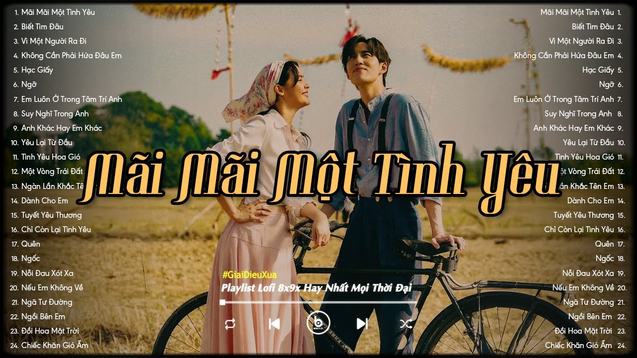 Nhạc Xưa 8x9x - Mãi Mãi Một Tình Yêu, Biết Tìm Đâu - Tổng Hợp Nhạc 8x 9x Đời Đầu Hay Nhất