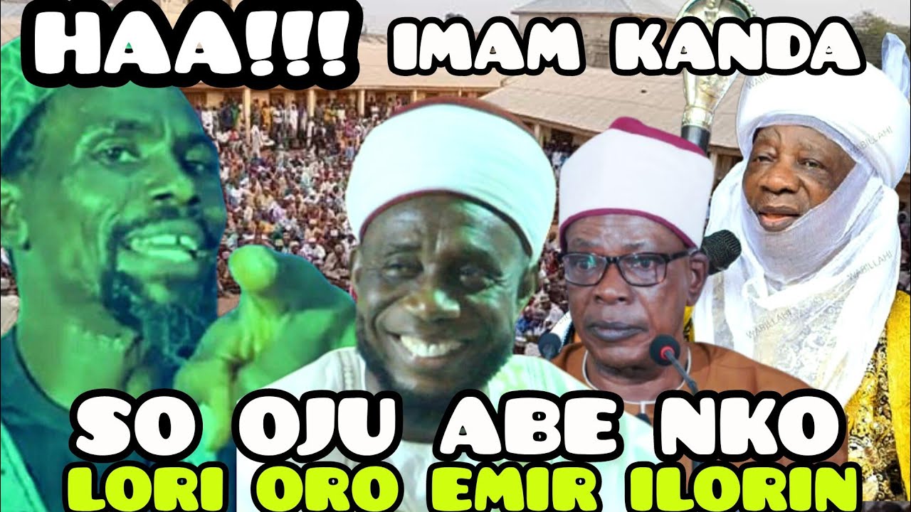 NKANDE IMAM KANDA SO OJU ABE NKO,LORI ORO EMIR ILORIN ATI WAZIRI MARKAZ SHEIKH ADAM YAHYA FULANI