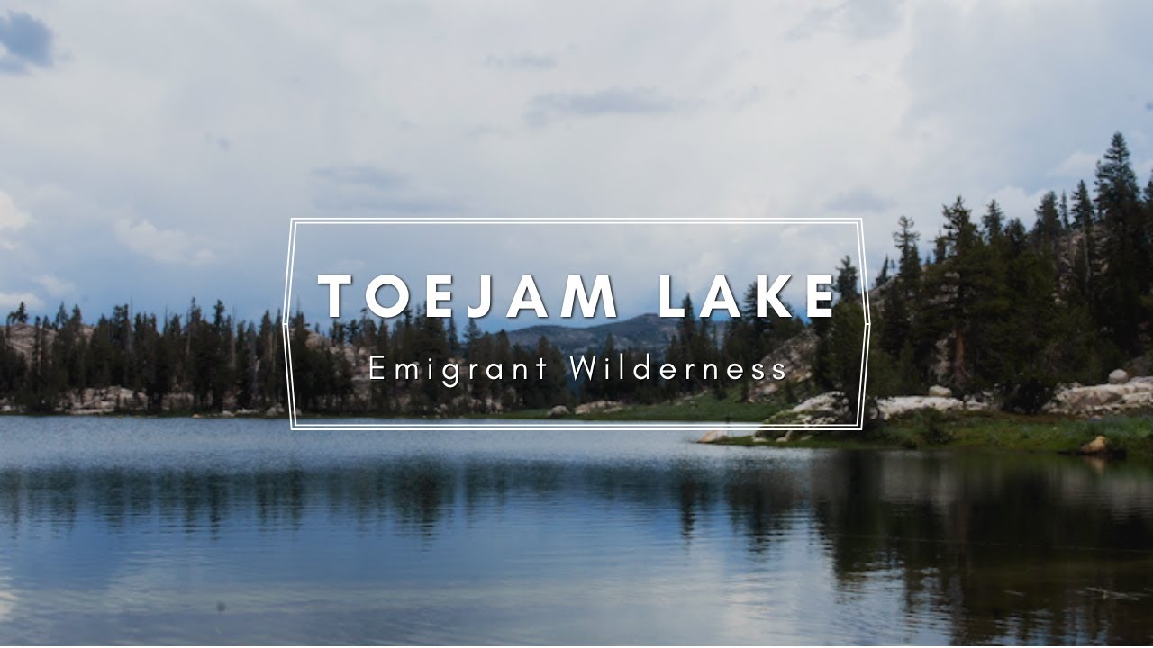 17 Mile Hike to Emigrant Wilderness' Toejam Lake