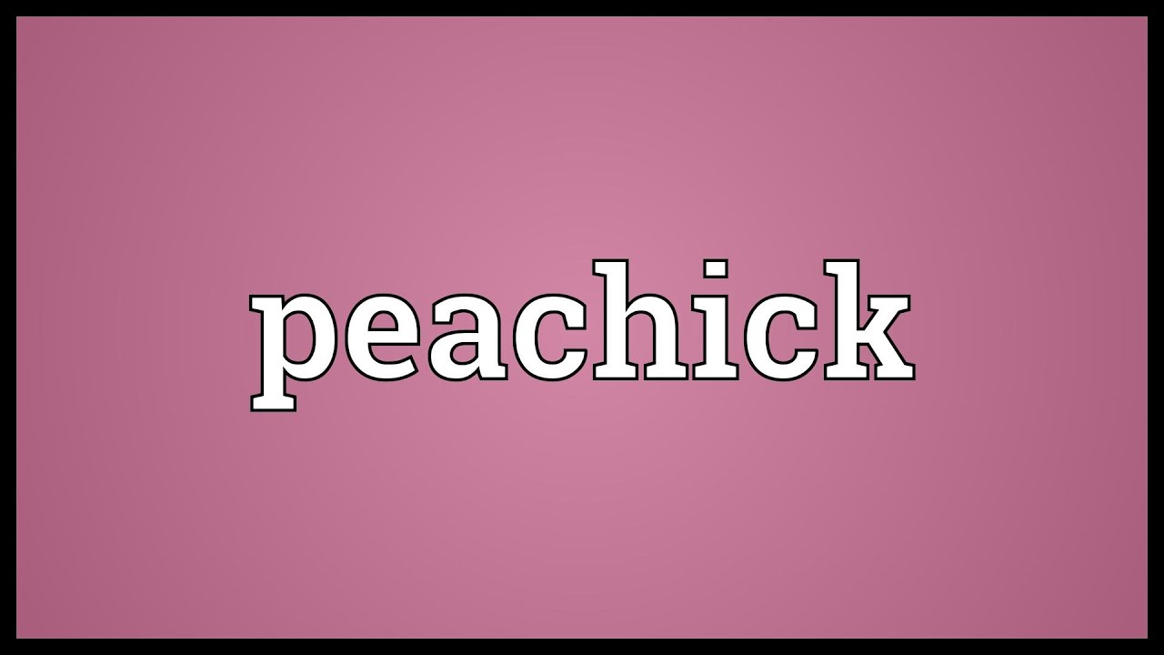 Peachick Meaning