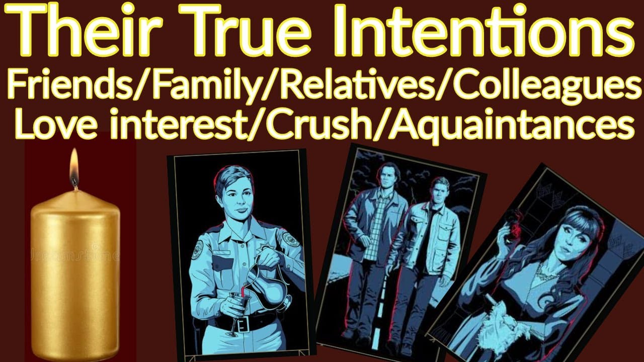 Timeless Tarot Reading - Their True Intentions - Friends, Family and Crush Feelings for You 💃💃🕺🕺