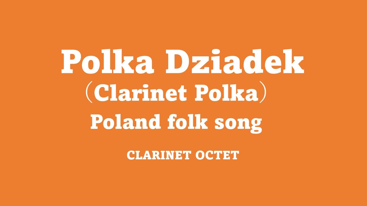 クラリネットポルカClarinet Polka Clarinet Octet）