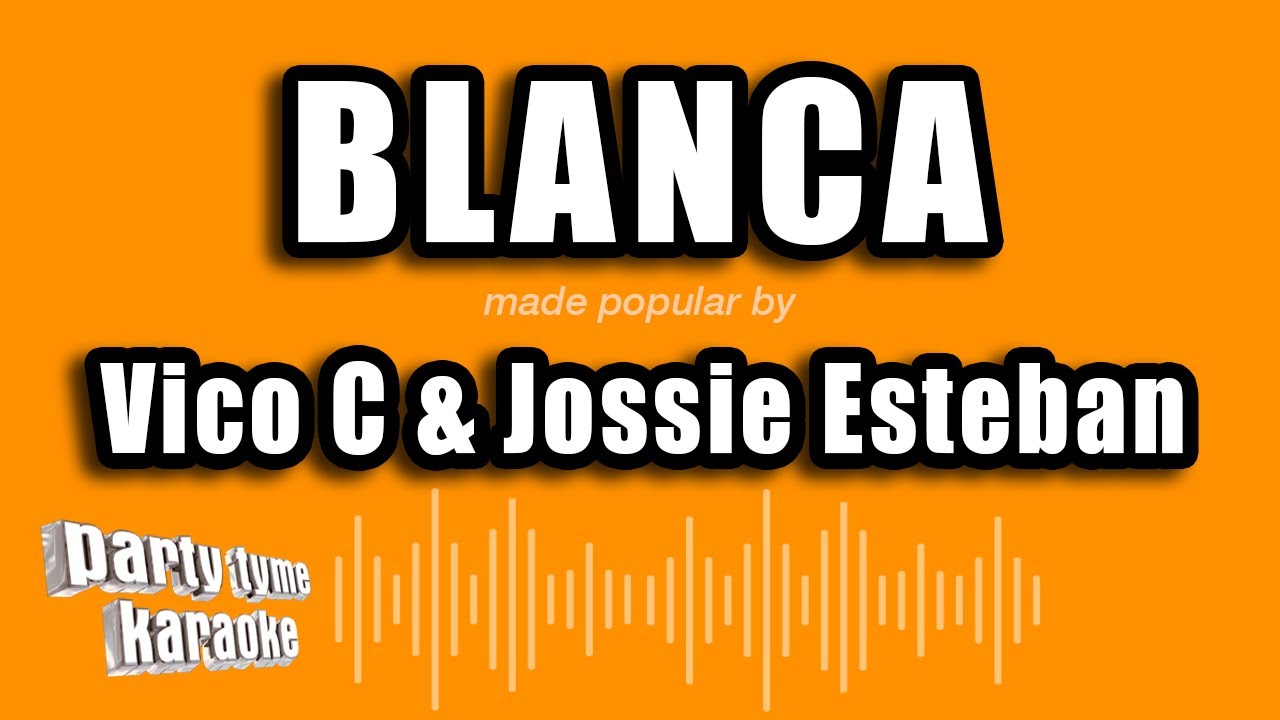 Vico C & Jossie Esteban - Blanca (Versión Karaoke)