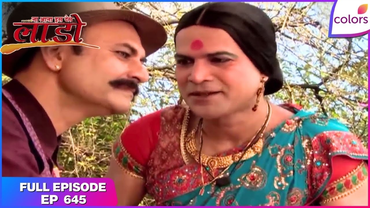 Na Aana Is Des Laado | Full Episode Ep. 645 | The story of Virpur | Colors TV