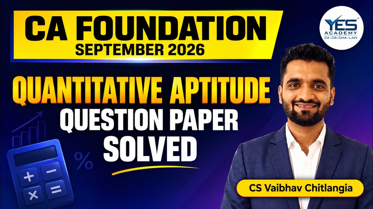 CA Foundation Sept 26 Quantitative Aptitude Paper Review | Answers | Solved | CS Vaibhav Chitlangia