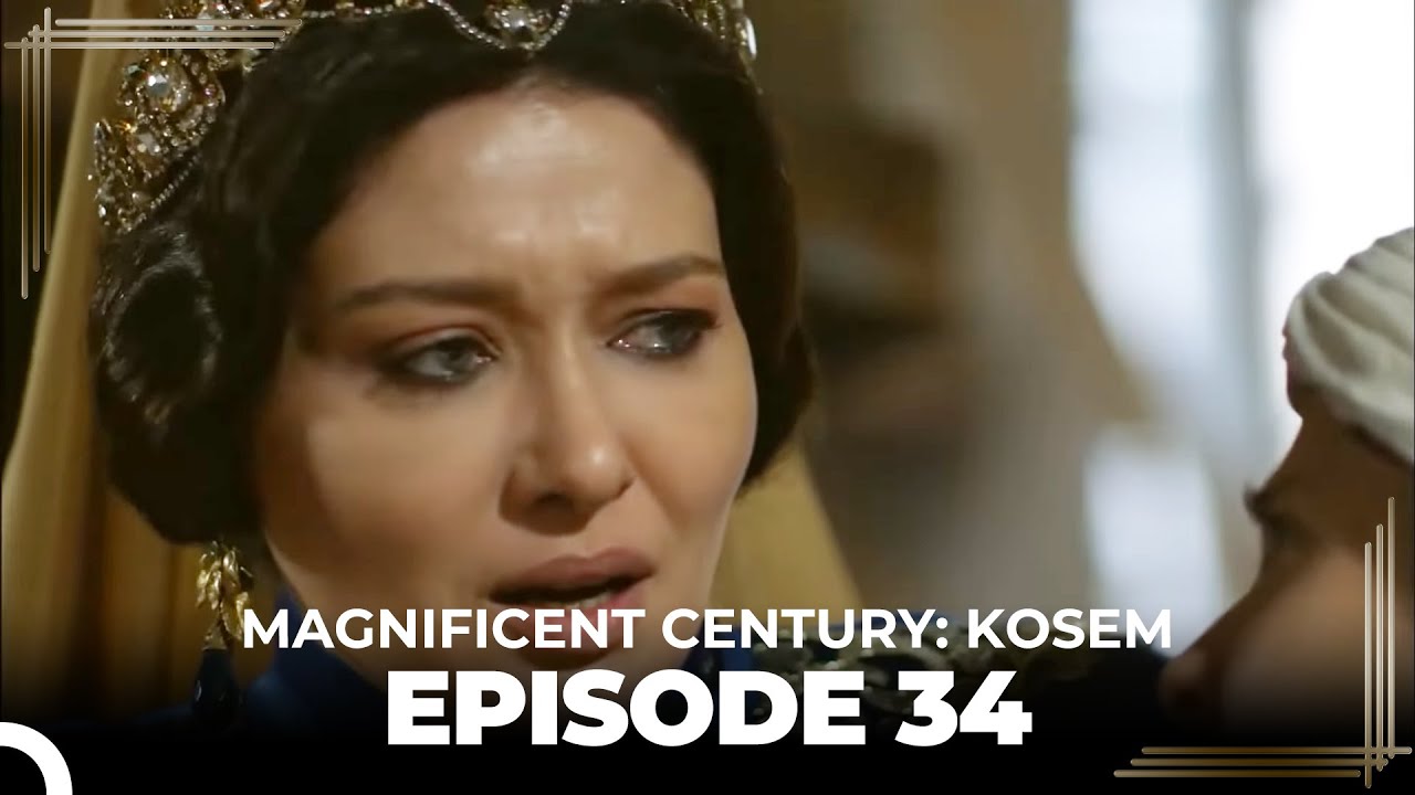 Magnificent Century: Kosem Episode 34 (English Subtitle)
