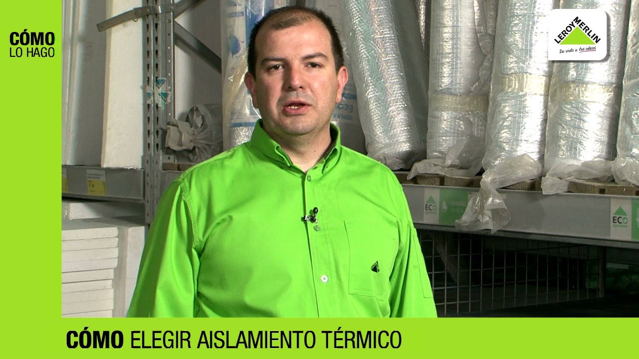 C&oacute;mo elegir aislamiento t&eacute;rmico (Leroy Merlin)