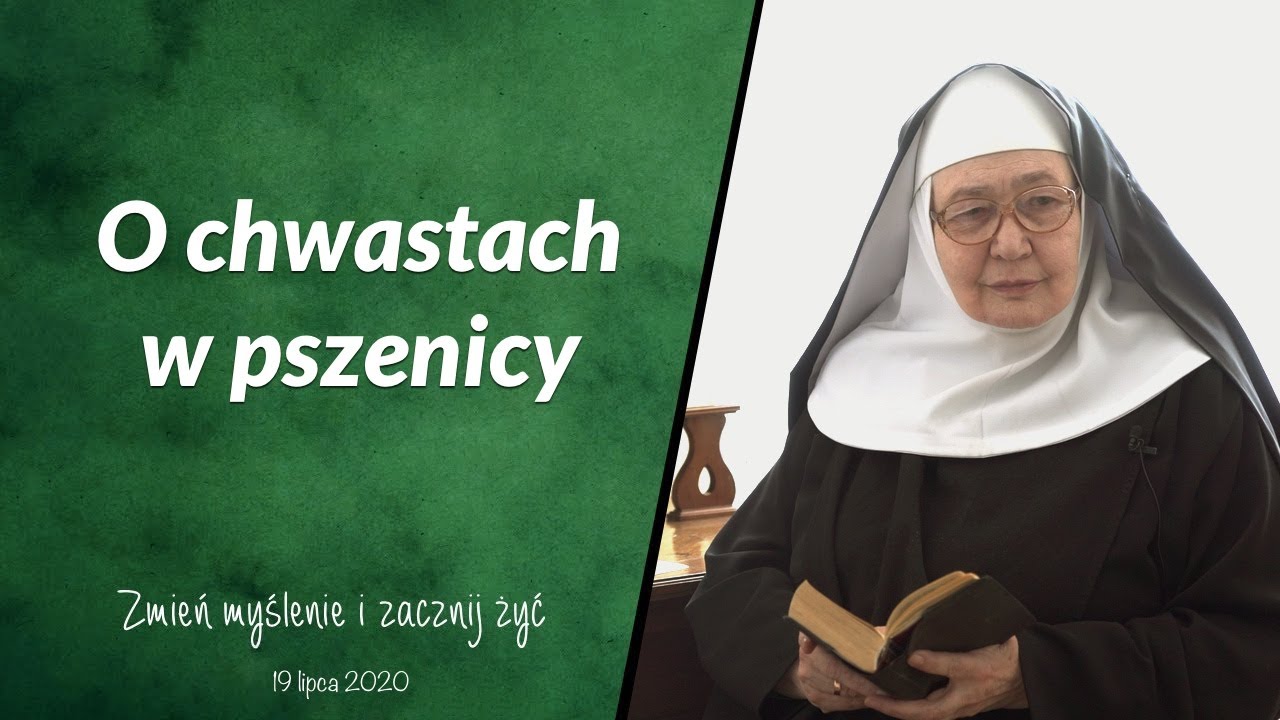 O chwastach w pszenicy - s. Małgorzata Borkowska OSB ( Mt 13,24-43 )