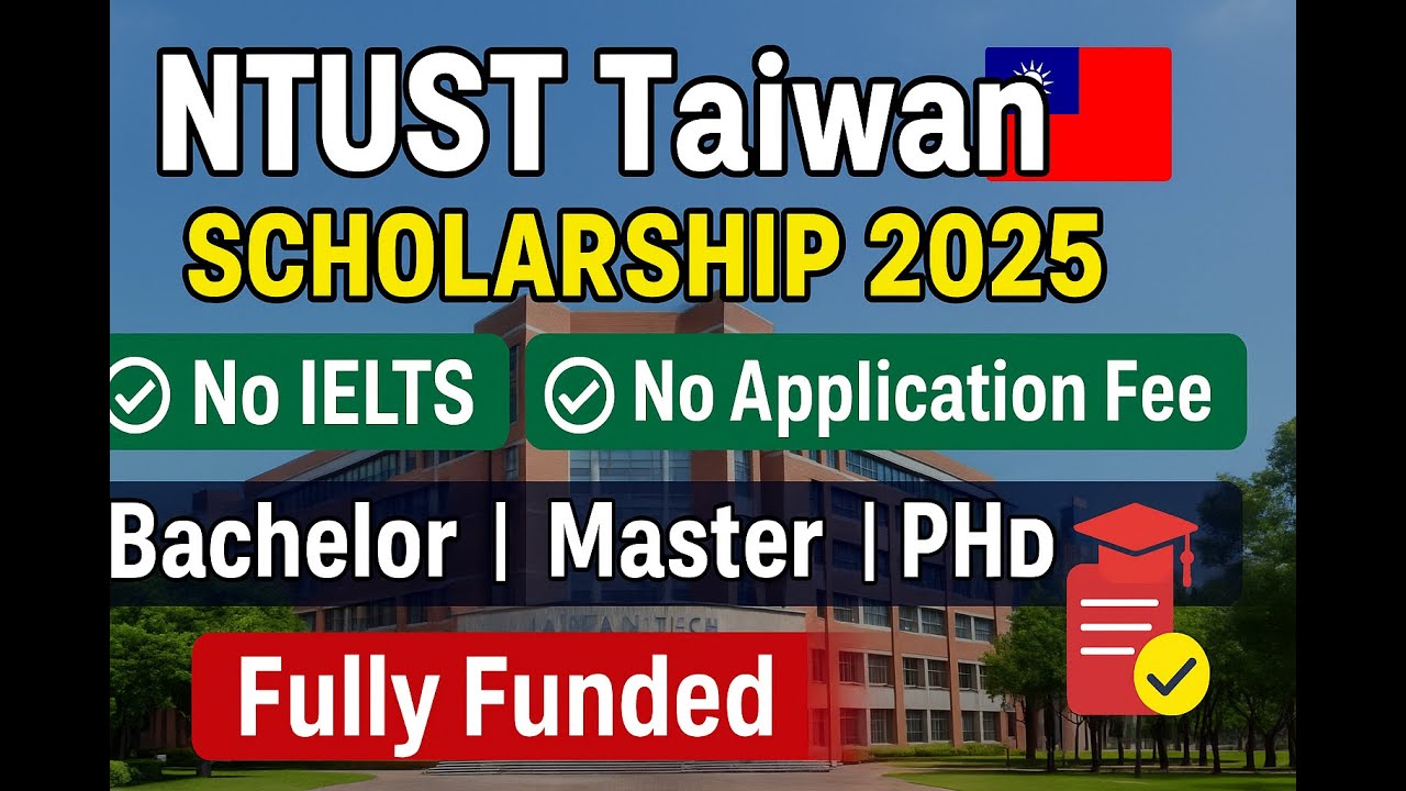 Study in Taiwan | Fully Funded NTUST Scholarship 2025-26 | NO IELTS & NO apply fee | Master's & PHD