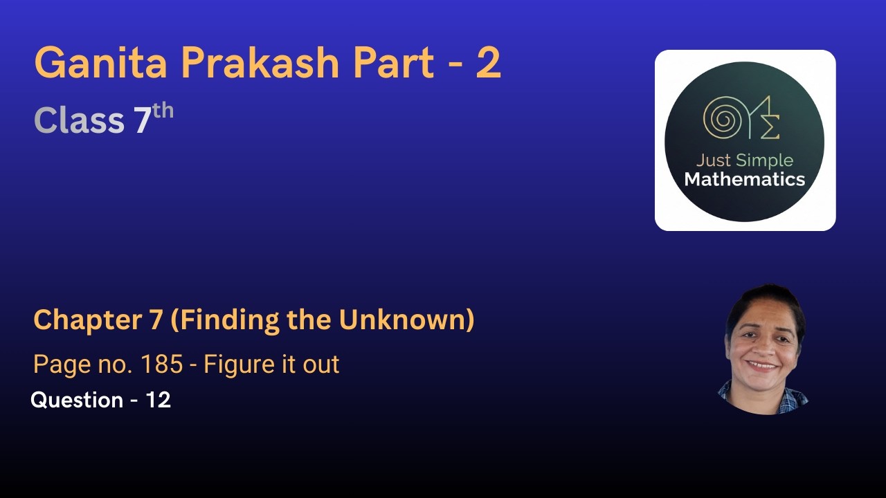 NCERT Class 7th Ganita Prakash Part 2 Chapter 7 Page 185 Figure it out Question no 12