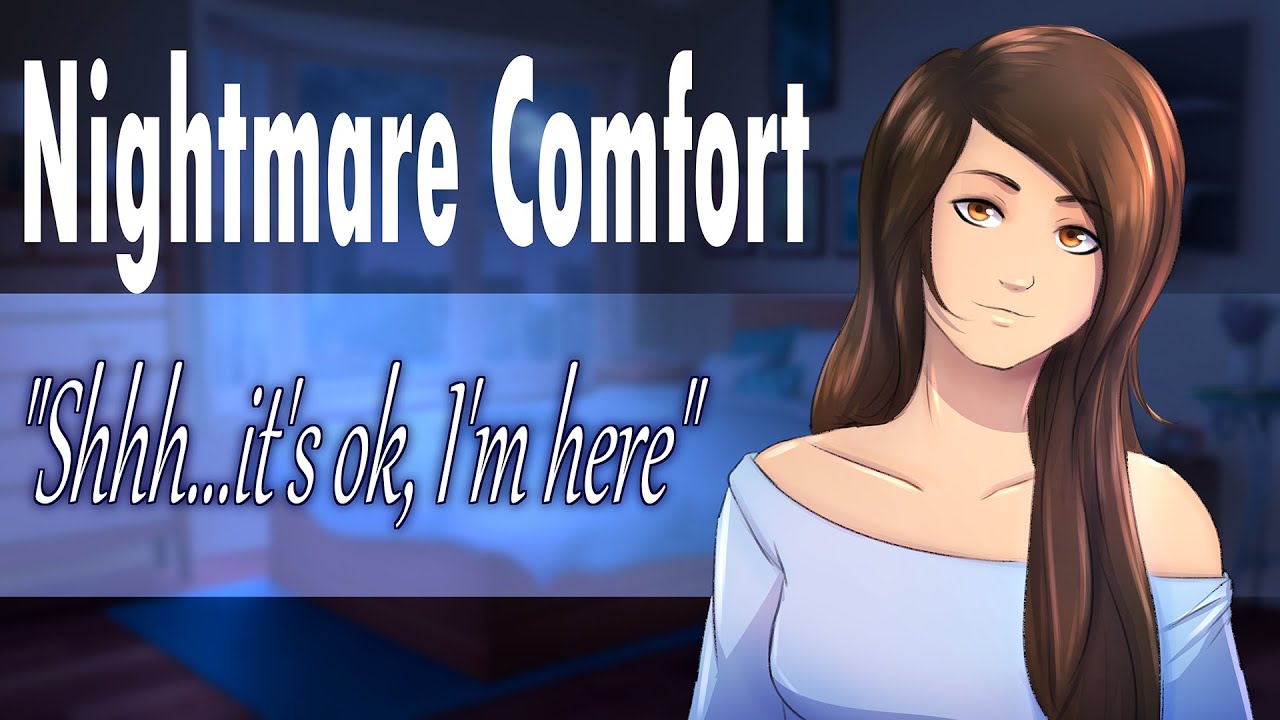 Girlfriend Comforts You After a Nightmare 