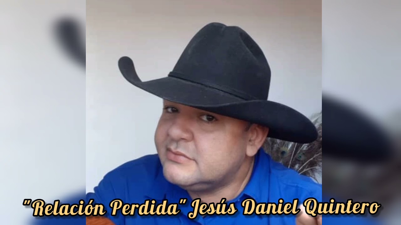 Relaci&oacute;n Perdida - Jes&uacute;s Daniel Quintero El Tigrito De Matanegra