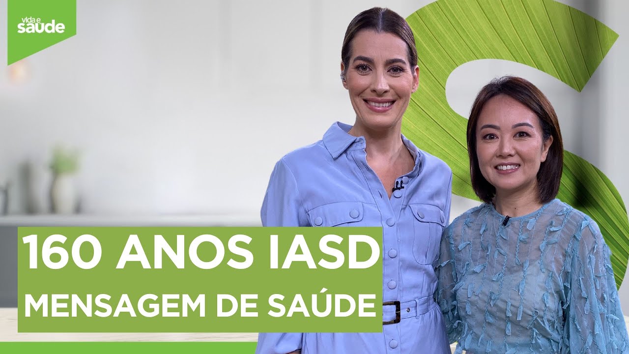 160 anos da Igreja Adventista do Sétimo dia - Mensagem de Saúde (22/05/23)