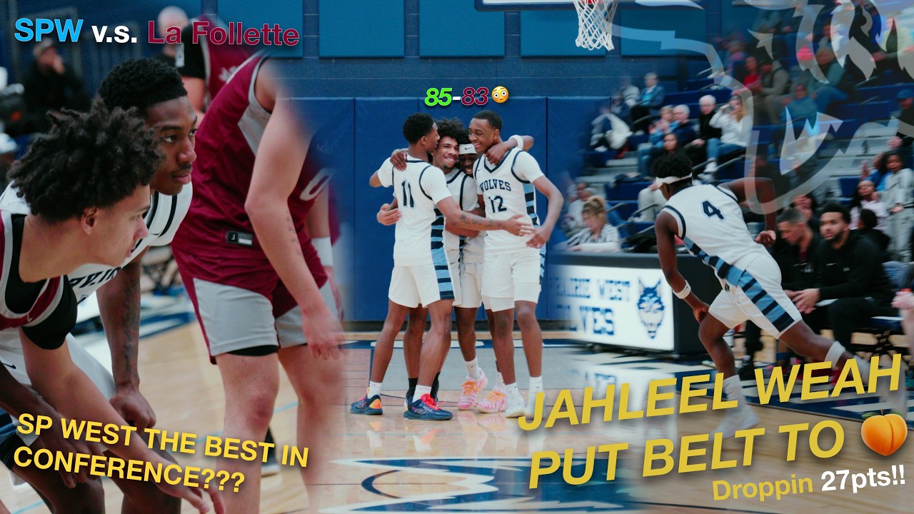 JAHLEEL WEAH PUT BELT TO 🍑 ON LA FOLLETTE 🤣 | SPW vs. La Follette | SP West Best in the Conference??
