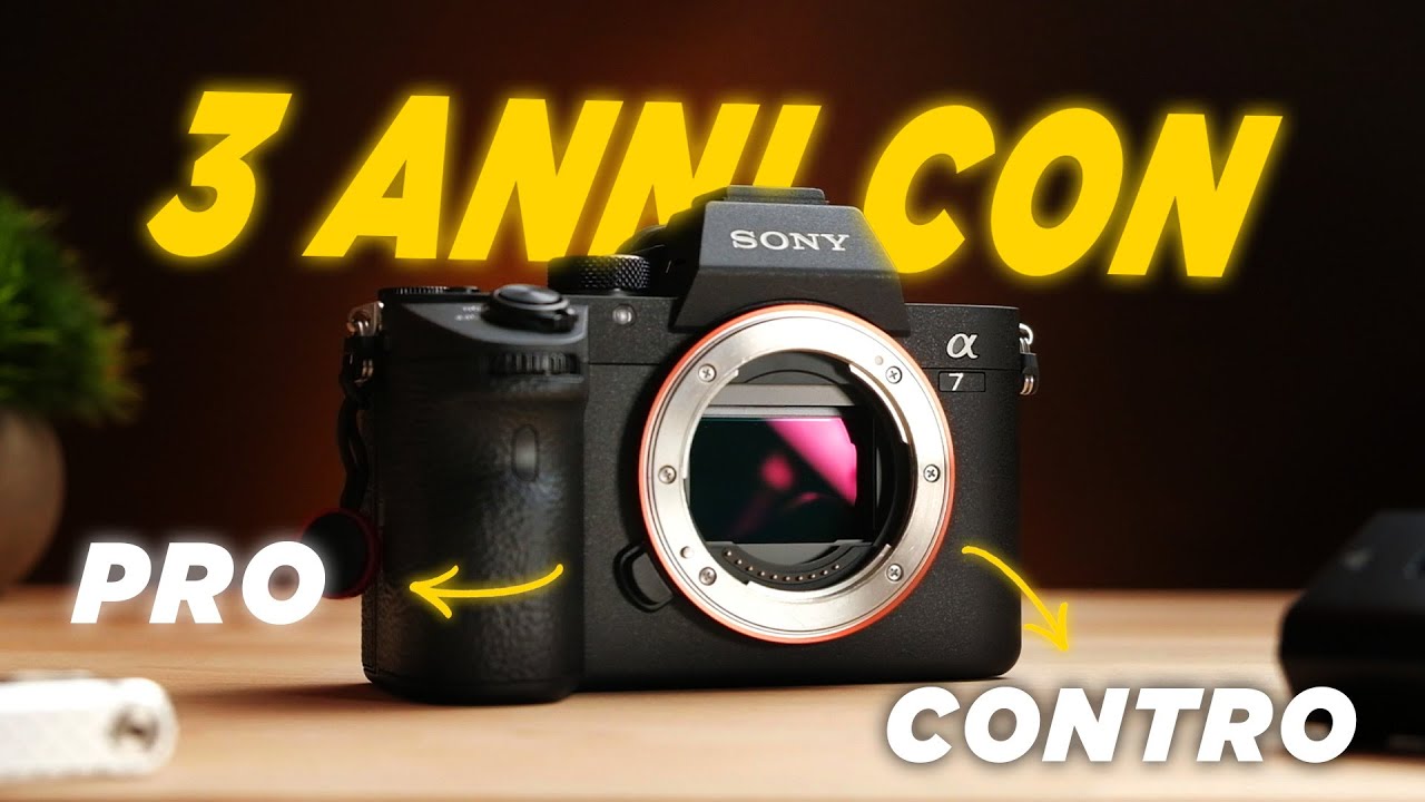 PRO e CONTRO di SONY | La mia esperienza dopo 3 anni di utilizzo
