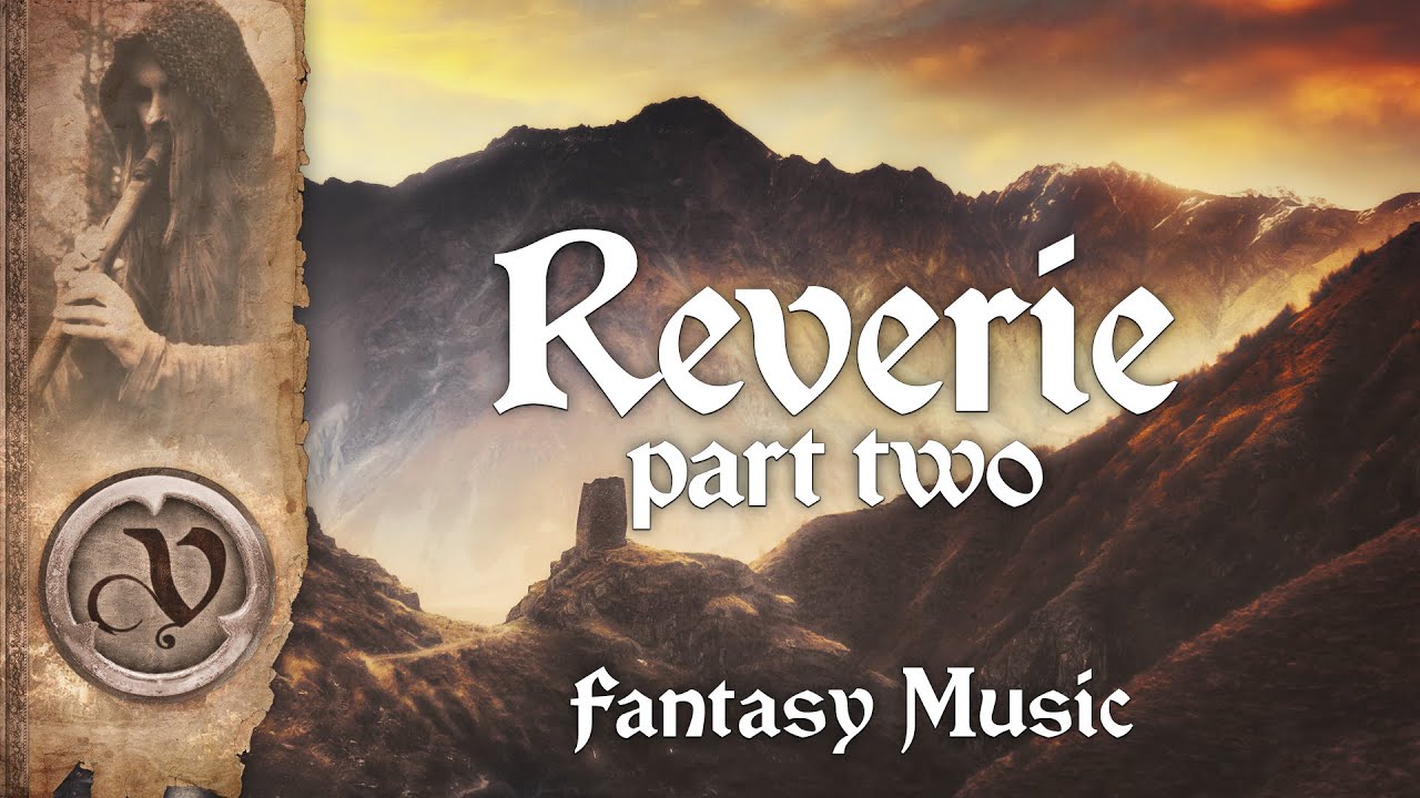 Reverie, part two - Emotional/Folk Music