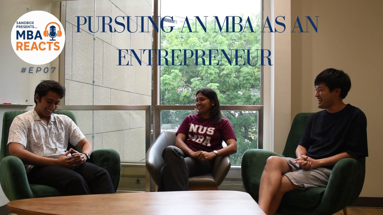 MBA Reacts Episode 7: Pursuing an MBA as an Entrepreneur