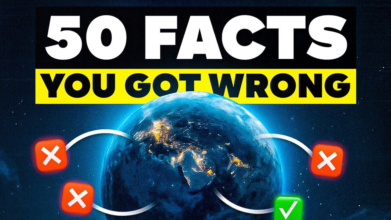 50 Geography Facts You Got Wrong