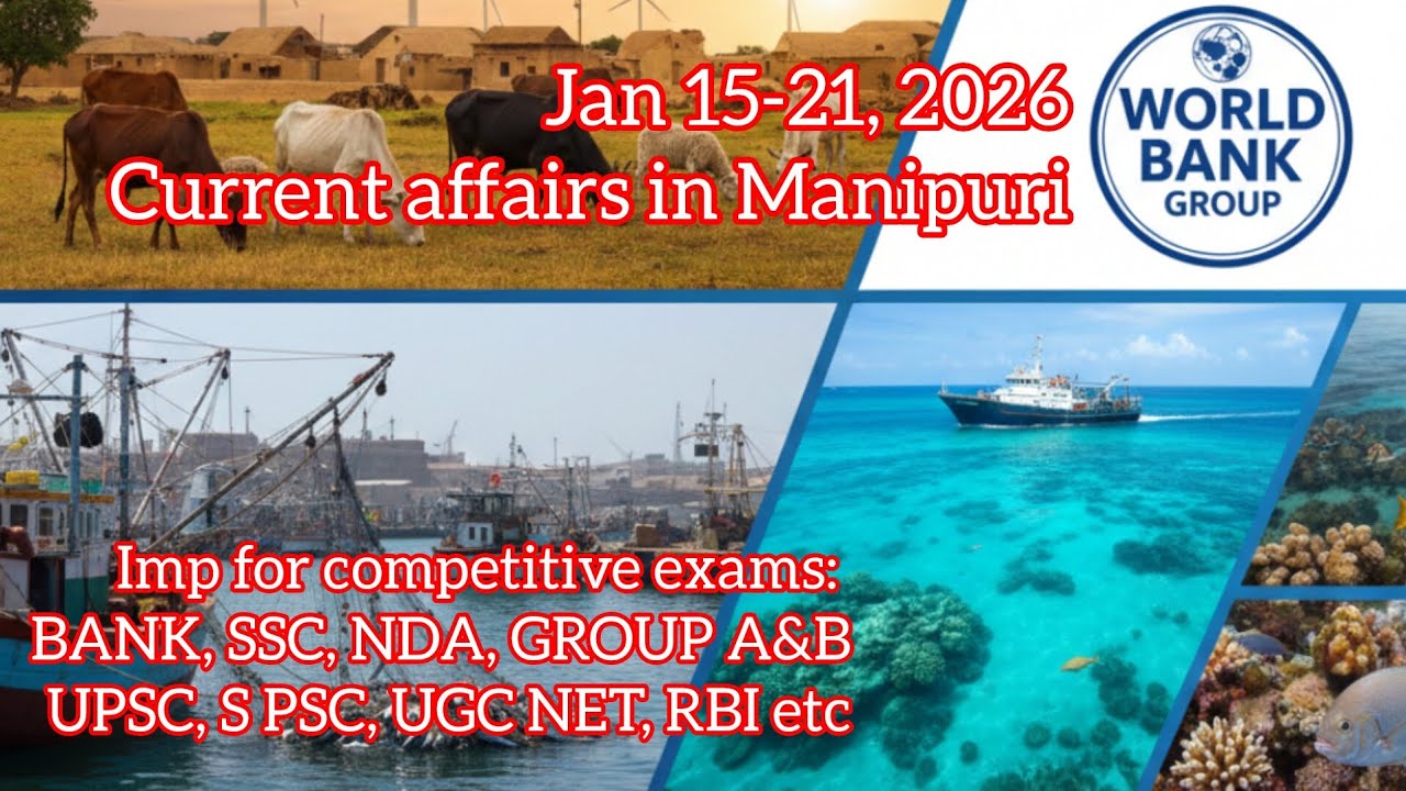 January 15-21, Current Affairs in Manipuri. Imp for competitive examinations. 
