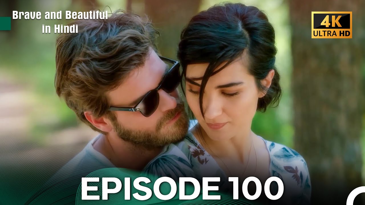 Brave and Beautiful in Hindi - Episode 100 (4K)