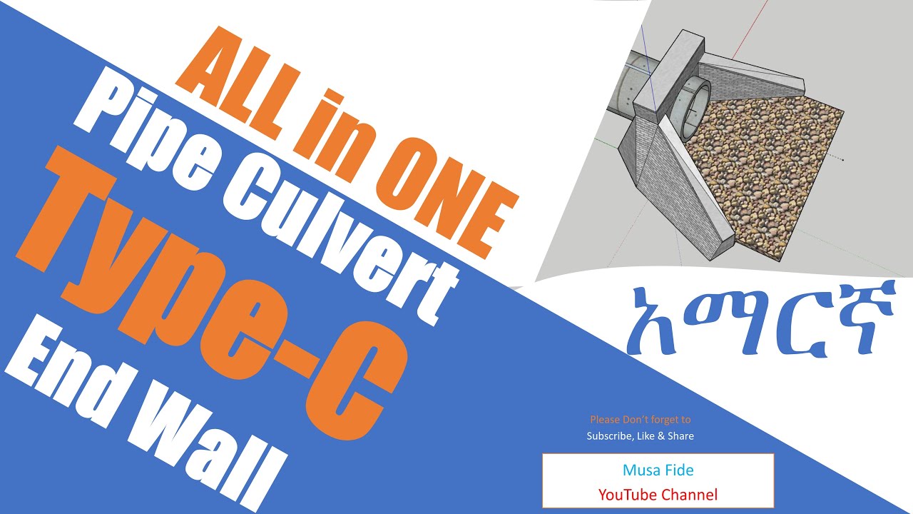 ERA Manual 2013/2002 Pipe Culvert Type C End Wall Full Tutorial Amharic| Type C  Working Drawing