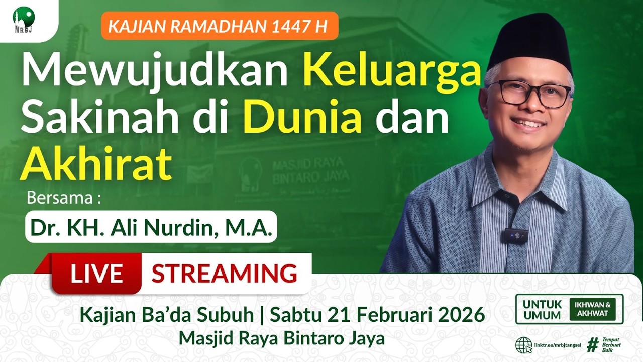 🔴[LIVE] Mewujudkan Keluarga Sakinah di Dunia dan Akhirat | Dr. KH Ali Nurdin, MA |  Ramadhan 2026