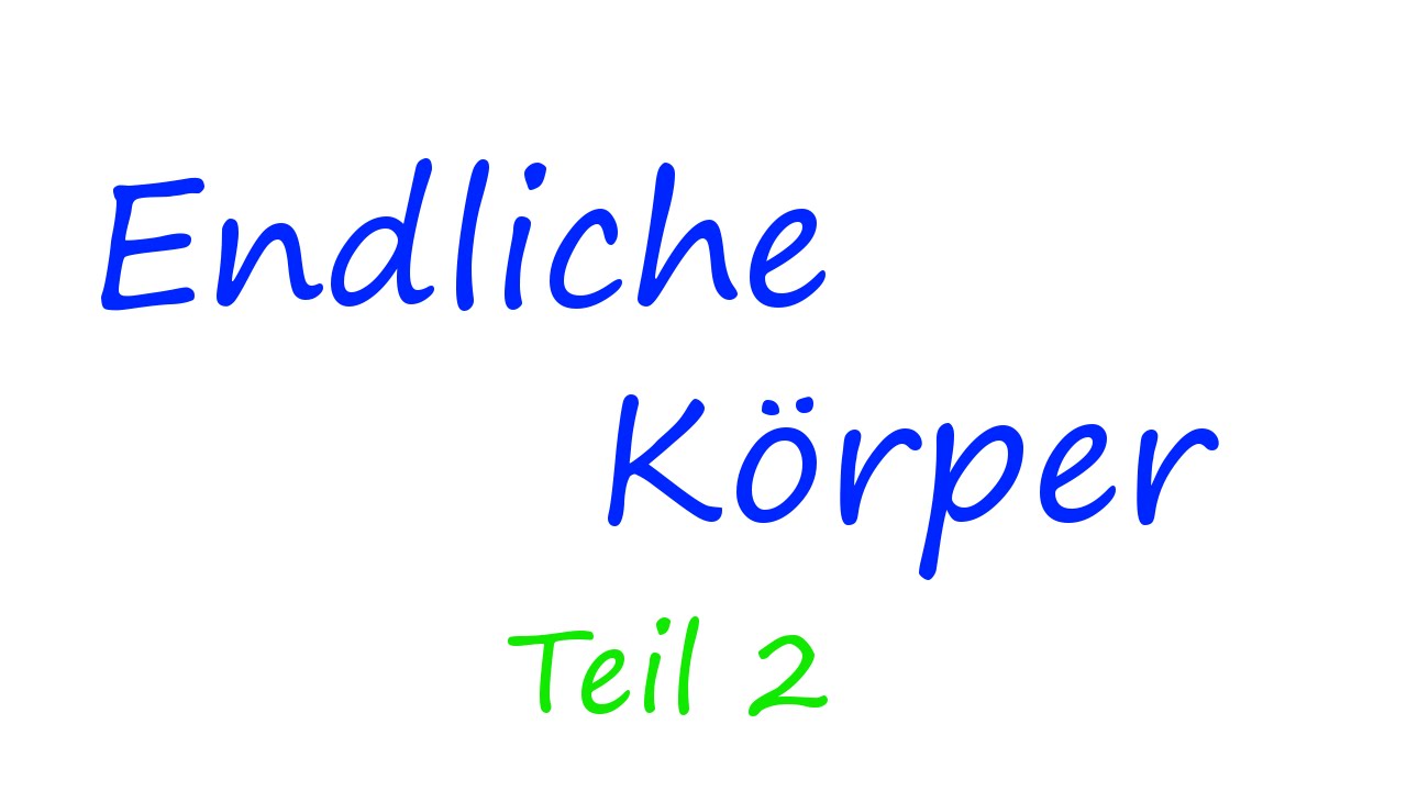 Endliche Körper (Teil 2)| Math Intuition
