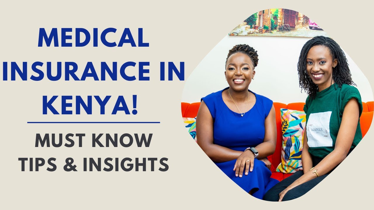MEDICAL INSURANCE IN KENYA || EVERYTHING YOU NEED TO KNOW 💯