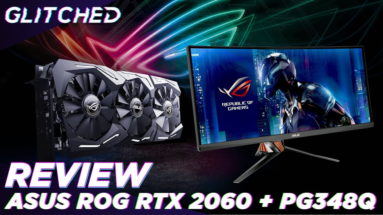 REVIEW - ASUS STRIX ROG RTX 2060 OC Edition + 34-inch 100Hz PG348Q SWIFT Curved Gaming Monitor