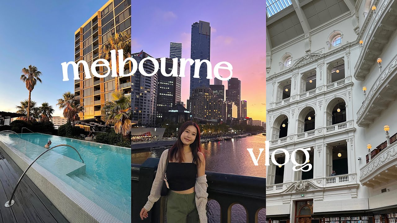 melbourne travel vlog✨ | things to see & do, eats, shopping, yarra river, exploring the city