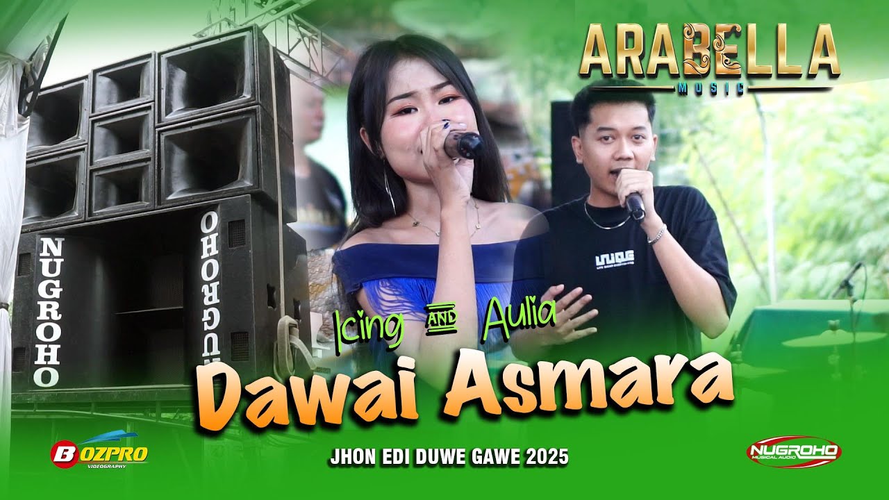 DAWAI ASMARA - AULIA & ICING ARABELLA MUSIC JHON EDI DUWE GAWE 2025 - TUMBUN PANCUR REMBANG