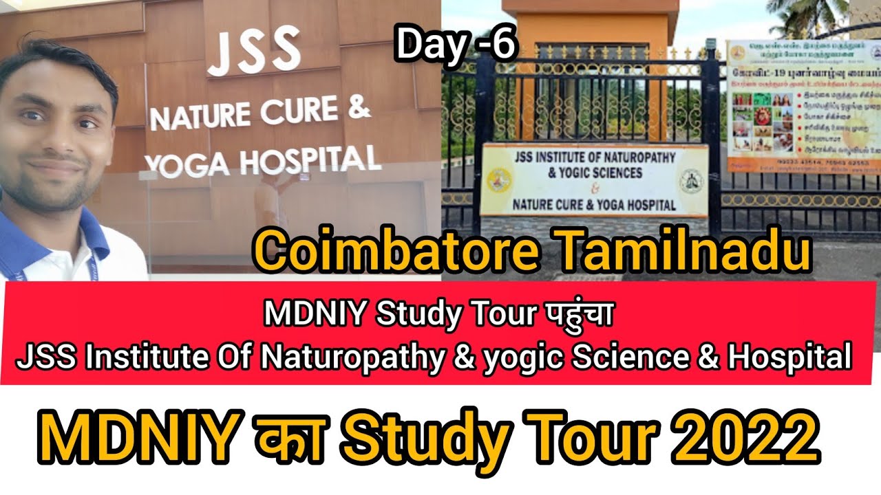 JSS Institute Of Naturopathy & Yogic Science & Hospital Coimbatore Tamilnadu । MDNIY Study Tour