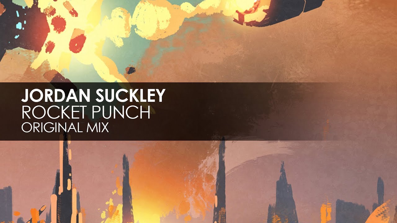 Jordan Suckley - Rocket Punch
