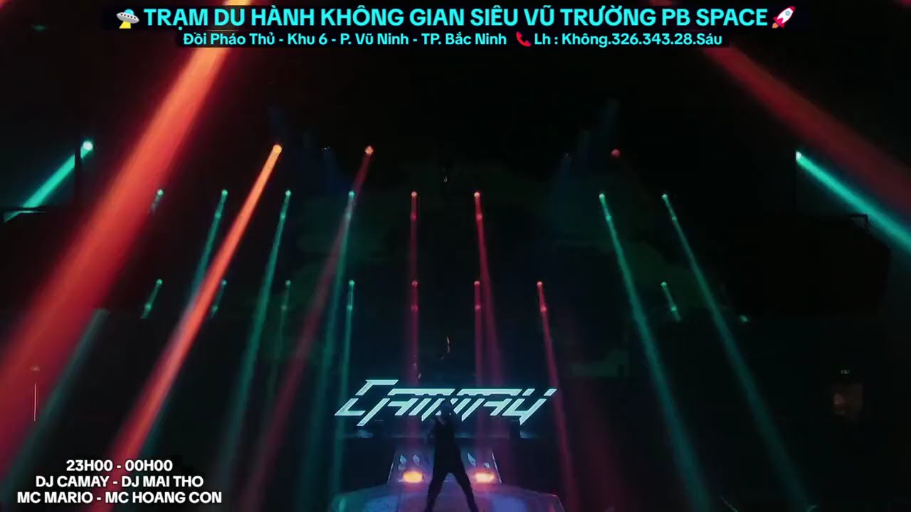 [FULL LIVESET] DJ CAMMAY show Vũ trường PB SPACE BẮC NINH