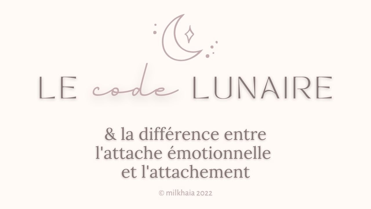 🌙 Le code #Lune &middot; th&eacute;matiques lunaires &middot; L'attachement ☥ Milkhaia