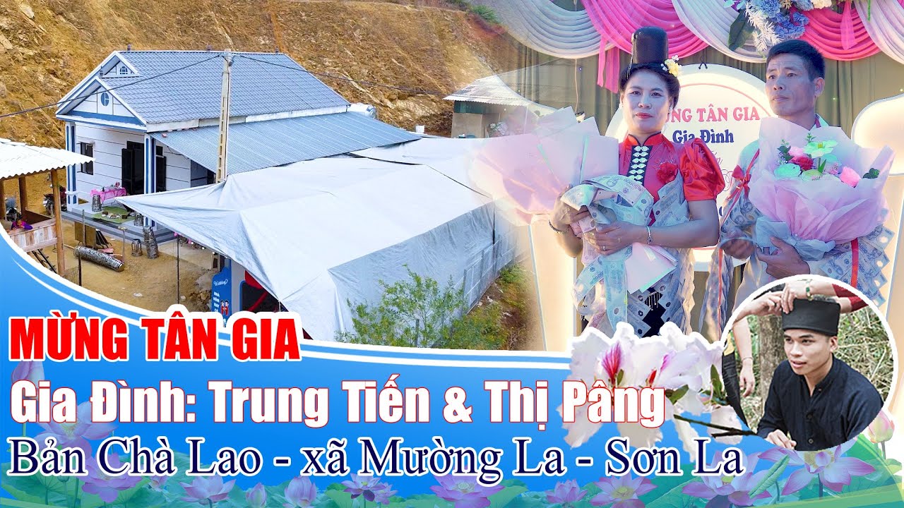 Lễ Mừng Tân Gia Lò Trung Tiến & Lò Thị Pâng, bản Chà Lào, Mường La
