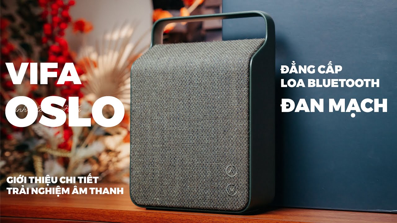 Vifa Oslo Có Gì Đặc Biệt? | Review Loa Bluetooth Phong Cách Scandinavia