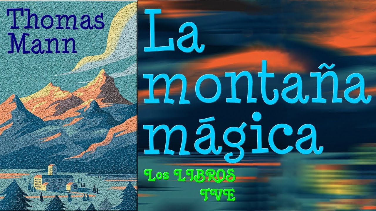 La montaña mágica - Thomas Mann - Los libros, TVE