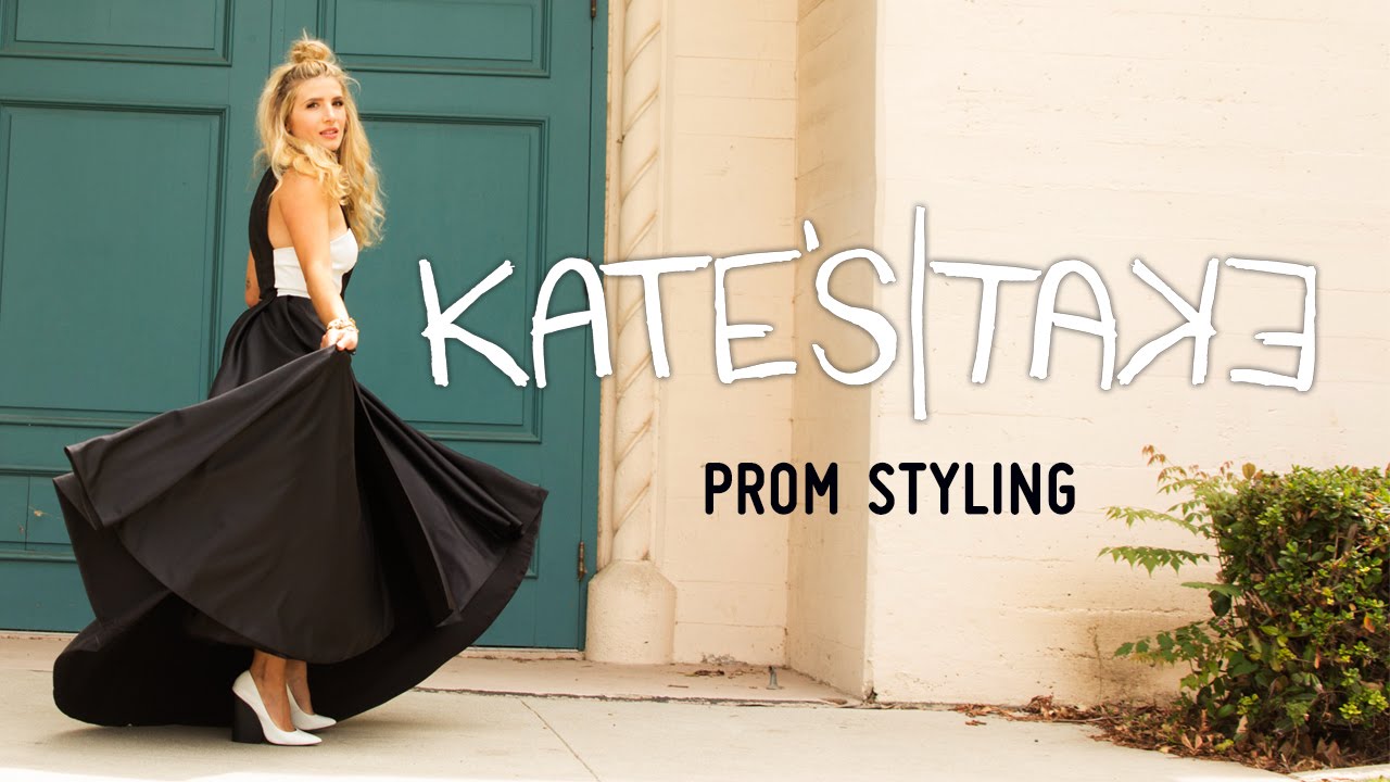 Kate's Take: Prom Styling