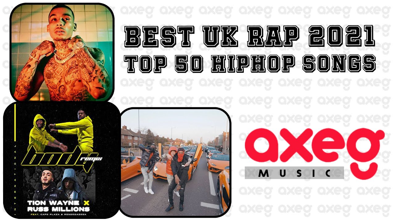Best UK Rap of 2021 / Top 50 Hip-Hop Songs of 2021 #axegmusic
