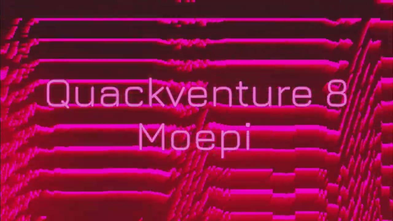 Quackventure 8 - Moepi