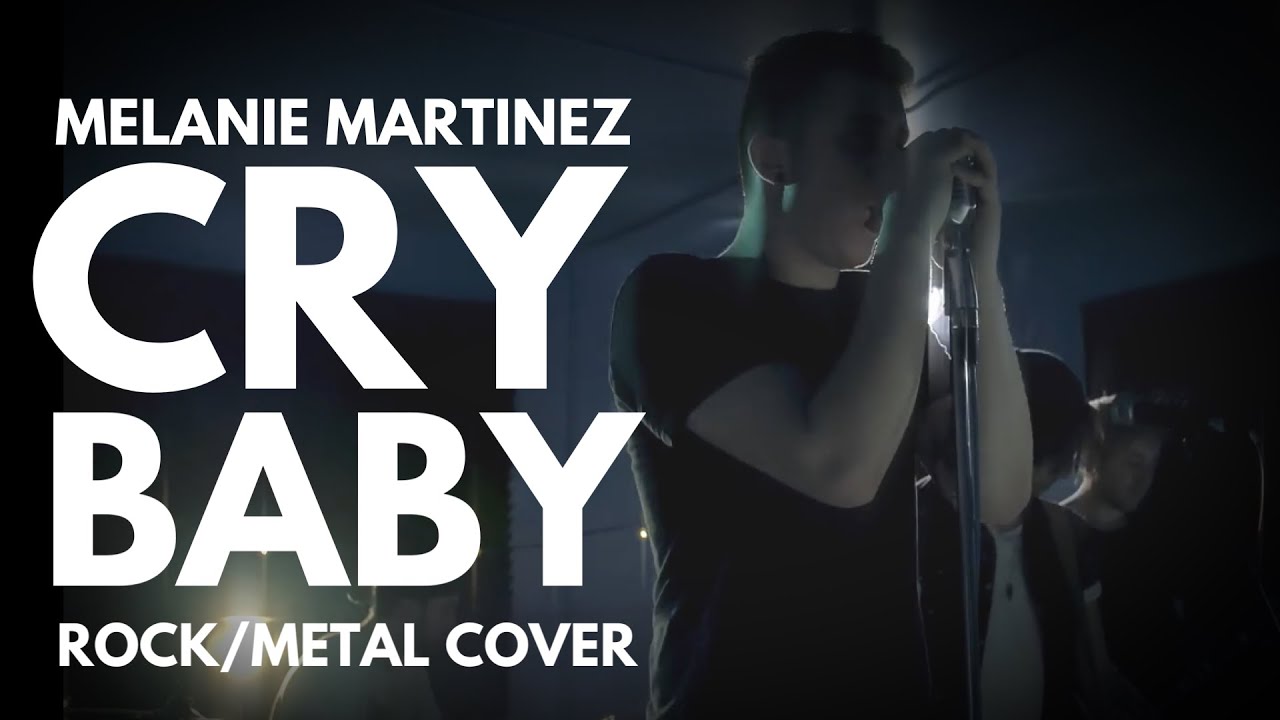 Melanie Martinez - Cry Baby (Rock/Metal Cover)